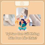 Tại Sao Con Gái Không Nên Đeo Lắc Chân? 